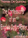 The Confessions of an English Opium-Eater (eBook)